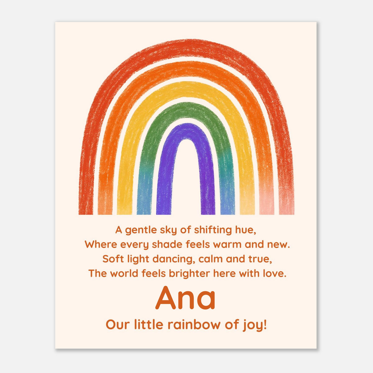 Personalized children's art print featuring a colorful rainbow illustration and a poem, with the name 'Ana' and the phrase 'Our little rainbow of joy!' printed on a cream background.