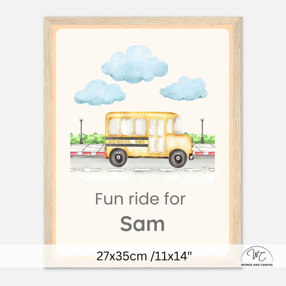 Personalized framed canvas print featuring a watercolor yellow school bus with the text 'Fun ride for Sam' and dimensions '27x35cm /11x14"' shown at the bottom.