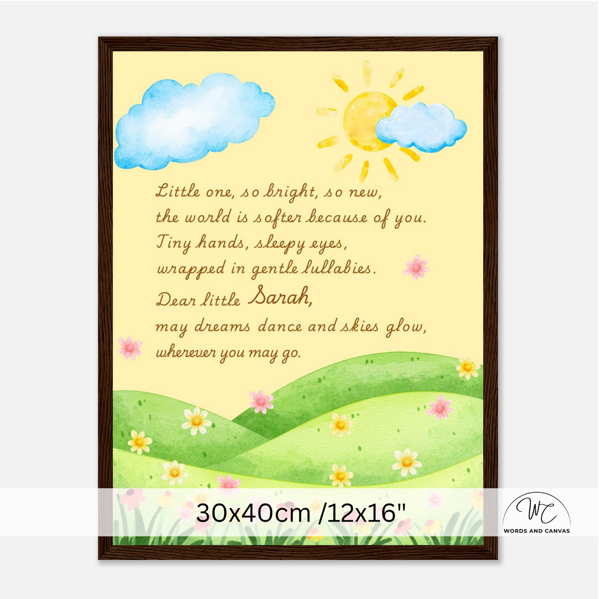 A framed children's nursery art print with a watercolor-style sky, sun, clouds, rolling green hills, and flowers, plus a centered poem addressed to 'little Sarah.' The print is shown in a dark wood frame against a light gray background, with a size overlay reading 30x40cm / 12x16" and a small 'Woods and Karloff' mark in the lower right.