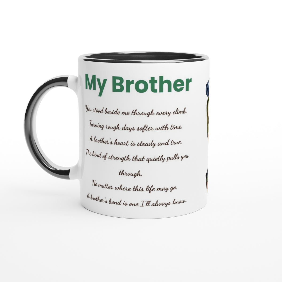 A white ceramic mug with a black handle and black interior, featuring the text 'My Brother' in green at the top and a poem printed below in black script.