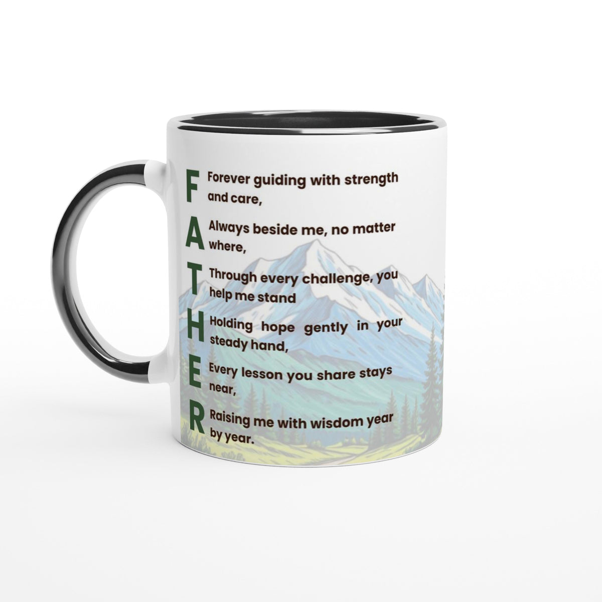 A white ceramic mug with a black handle and interior, featuring a printed design of a mountain landscape and a poem starting with the letters F, A, T, H, E, R.