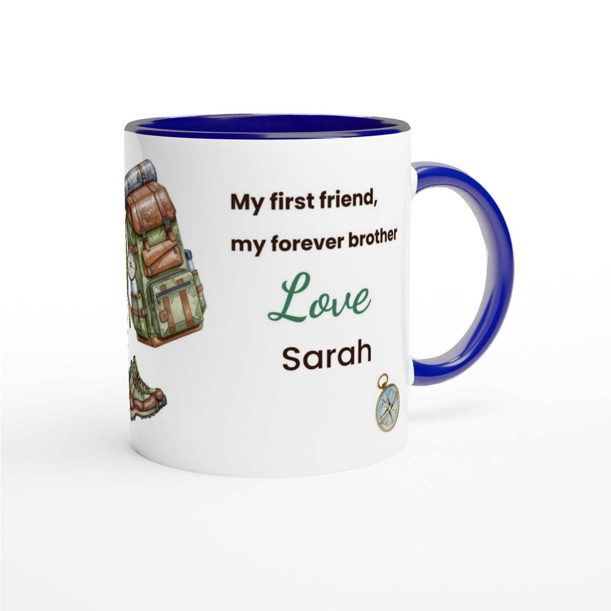 A white ceramic mug with a dark blue interior, handle, and rim, featuring a custom printed design for a brother. The design includes the text 'My first friend, my forever brother Love Sarah' alongside illustrations of a hiking backpack, hiking boots, and a compass.
