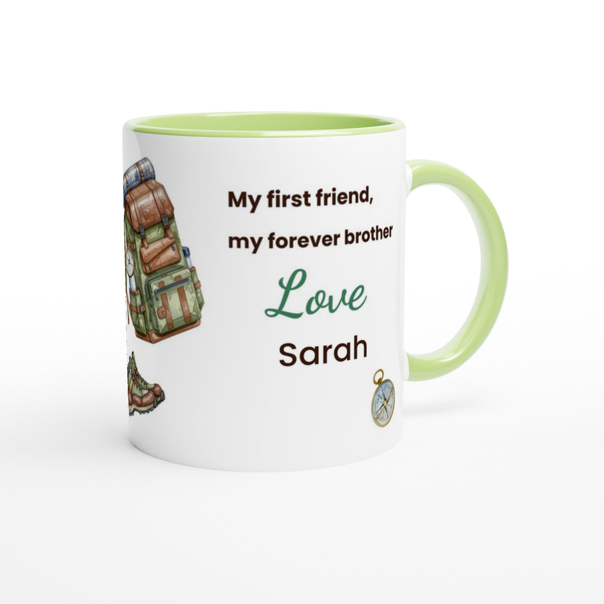 A white ceramic mug with a light green interior and handle, printed with the text 'My first friend, my forever brother Love Sarah' alongside a hiking backpack illustration and a small compass graphic.